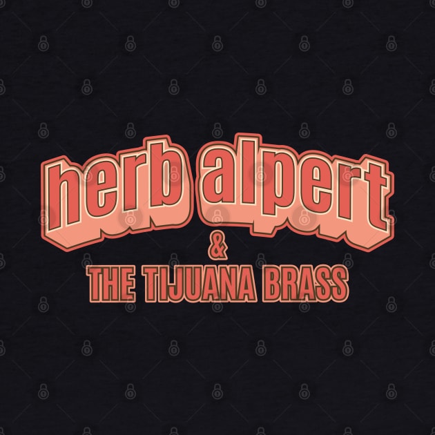 Herb Alpert Tribute - Tijuana Brass Minimalist Apparel by Boogosh